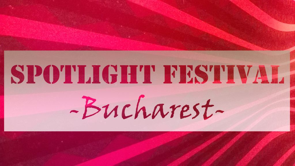 Spotlight Festival Bucharest