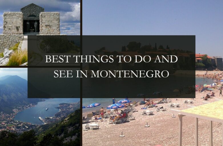 9 Best Things to Do and See in Montenegro