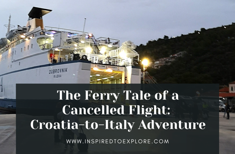 The Ferry Tale of a Cancelled Flight: Croatia-to-Italy Adventure